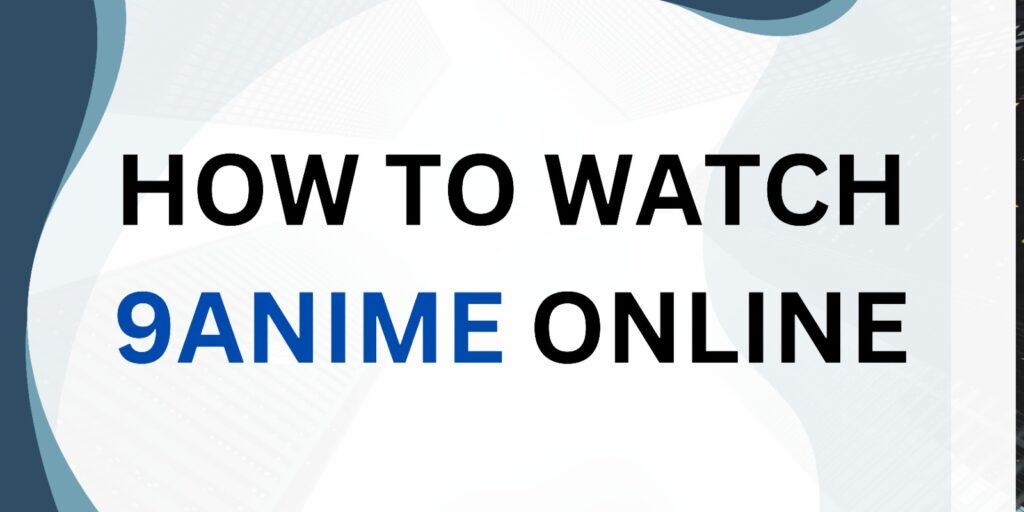 How to watch 9anime online with ottactivatedisneypluscomloginbegin